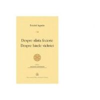 Despre sfanta feciorie. Despre binele vaduviei - Fericitul Augustin