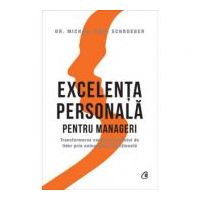 Excelenta personala pentru manageri - Dr. Michael Karl Schroeder