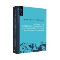 Mijloace de protectie a persoanelor condamnate la pedespse privative de libertate - Radu Florin Geamanu