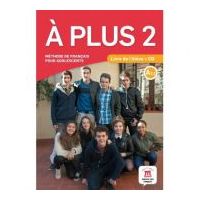 A plus 2. Livre de l'eleve + CD (A2. 1) - Katia Brandel, Ana Castro Benitez, Antony Sevre, Raphaele Fouillet