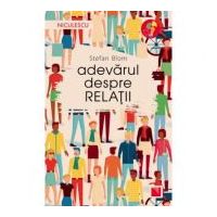 Adevarul despre relatii - Stefan Blom