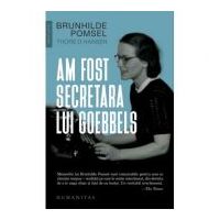 Am fost secretara lui Goebbels - Brunhilde Pomsel, Thore D. Hansen
