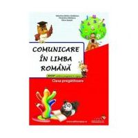 Comunicare in limba romana, clasa pregatitoare. Culegere - Valentina Stefan-Caradeanu