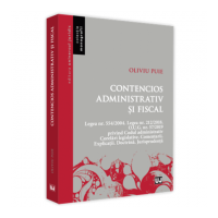 Contencios administrativ si fiscal. Legea nr. 554/2004. Legea nr. 212/2018. O. U. G. nr. 57/2019 privind Codul administrativ. Corelari legislative. Co