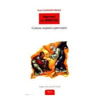 Impreuna cu Hristos. Cultura crestina a preventiei - Preot Constantin Necula
