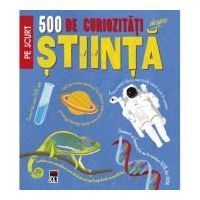 500 de curiozitati despre stiinta