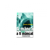 A manca sau a fi mancat. Riscul deciziei strategice in managementul modern - Howard H. Stevenson