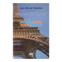 Franceza de azi si ieri. Dictionar roman-francez, francez-roman - Mirela Valerica Ivan