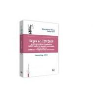 Legea nr. 129-2019 pentru prevenirea si combaterea spalarii banilor si finantarii terorismului, precum si pentru modificarea si completarea unor acte