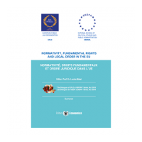 Normativity, fundamental rights and legal order in the EU. Normative, droits fundamentaux et ordre juridique dans l'UE - Lucica Matei