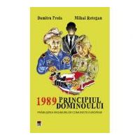 1989. Principiul dominoului - Dumitru Preda, Mihai Retegan