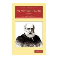 An Autobiography - Anthony Trollope
