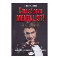 Cum sa devii mentalist - Timon Krause