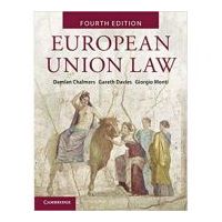 European Union Law: Text and Materials - Damian Chalmers, Gareth Davies, Giorgio Monti