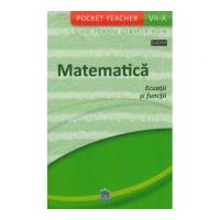 Pocket Teacher. Matematica. Ecuatii si functii. Ghid pentru clasele 7-10 - Siegfried Schneider