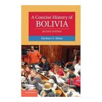 A Concise History of Bolivia - Herbert S. Klein
