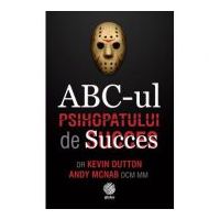 ABC-ul psihopatului de succes - Kevin Dutton