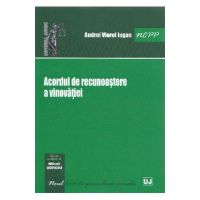 Acordul de recunoastere a vinovatiei - Andrei Viorel Iugan