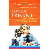 Copilul precoce - Monique de Kermadec