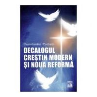 Decalogul crestin modern si noua reforma - Constantin Portelli