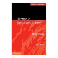 Electronic Signatures in Law - Stephen Mason