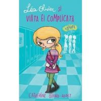 Lea Olivier si viata ei complicata: Barfe - Catherine Girard-Audet