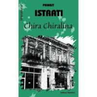 Chira Chiralina - Panait Istrati