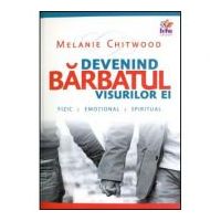 Devenind barbatul visurilor ei - Melanie Chitwood