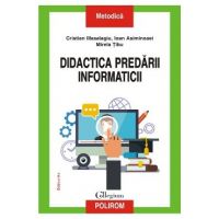 Didactica predarii informaticii - Cristian Masalagiu, Ioan Asiminoaei