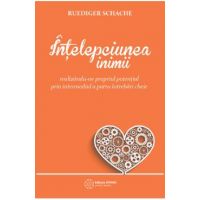 Intelepciunea inimii - Ruediger Schache