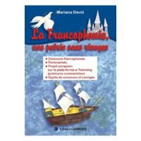 La Francophonie, une patrie sans rivages - Mariana David