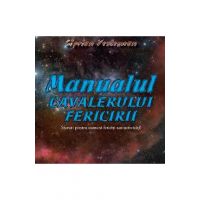 Manualul cavalerului fericirii - Ciprian Vestemean