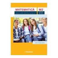 Matematica M2. Simulare Bacalaureat. Stiinte ale naturii - Iulia Camelia Liberis