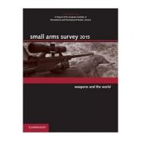 Small Arms Survey 2015: Weapons and the World