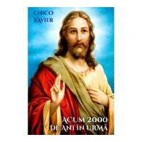 Acum 2000 de ani in urma - Chico Xavier