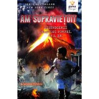 Am supravietuit distrugerii orasului Pompei - Lauren Tarshis