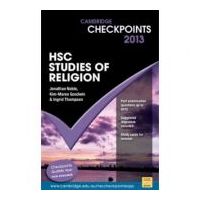 Cambridge Checkpoints HSC Studies of Religion 2013 - Jonathan Noble, Kim-Maree Goodwin, Ingrid Thompson
