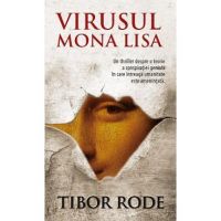 Virusul Mona Lisa - Tibor Rode