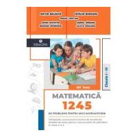 1245 de probleme pentru micii matematicieni. Clasele 1-4 + Brosura solutii, indicatii, raspunsuri - Artur Balauca