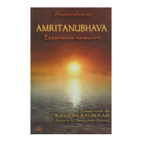 Amritanubhava. Experienta nemuririi comentata de Ramesh Balsekar - Jnaneshwar