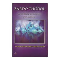 Cartea tibetana a eliberarii prin ascultare - Bardo Thodol