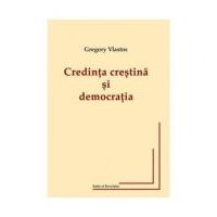 Credinta crestina si democratia - Gregory Vlastos