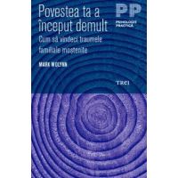 Povestea ta a inceput demult - Mark Wolynn