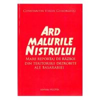 Ard malurile Nistrului - Constantin Virgil Gheorghiu