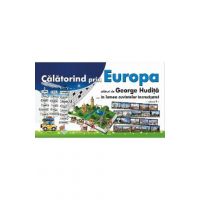 Calatorind prin Europa alaturi de George Hudita...in lumea cuvintelor incrucisate - Vol. I