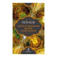 Cantece religioase. Imnuri catre noapte – Novalis