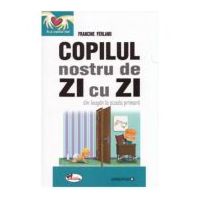 Copilul nostru de zi cu zi - Francine Ferland