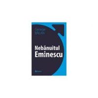 Nebanuitul-Eminescu - George Balan