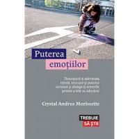Puterea emotiilor - Crystal Andrus Morissette