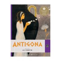 Antigona - Repovestire de Ali Smith